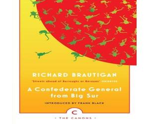 Richard Brautigan Confederate General From Big Sur Paperback Book Richard Brautigan Multicolor