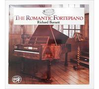 Richard Burnett - The Romantic Fortepiano