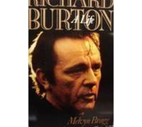 Richard Burton: A Life by Melvyn Bragg (1989-02-03)