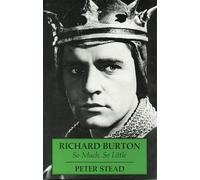 Richard Burton: So Much, So Little