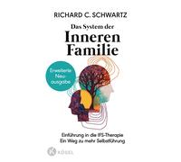 Richard C. Schw Das System der Inneren Familie: Einführung in die IFS (Hardback)