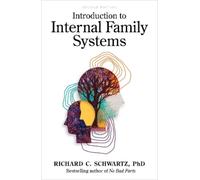 Richard C. Schwartz Introduction to Internal Family Systems (Paperback)