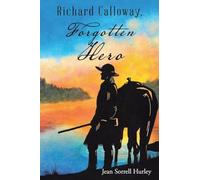 Richard Calloway, Forgotten Hero