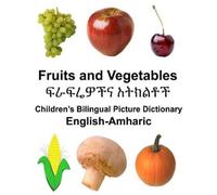 English-Amharic Fruits and Vegetables Children's Biling - Paperback NEW Jr, Rich
