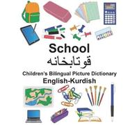 Richard Carlson English-Kurdish School Children's Bilingual Picture (Paperback)