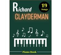 Richard Clayderman Piano Book: Selection Of 19 Songs For Piano Solo
