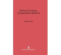 Richard Cobden: Independent Radical