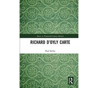 Richard D’Oyly Carte (Music in Nineteenth-Century Britain)