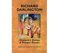 Richard Darlington: A Play in Three Acts