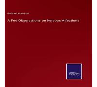 Richard Dawson A Few Observations on Nervous Affections Hardcover Book Richard Dawson Multicolor