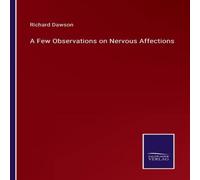 Richard Dawson A Few Observations on Nervous Affections Paperback Book in White Richard Dawson White
