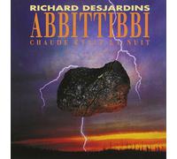Richard Desjardins - Abbittibbi: Chaude Etait La Nuit