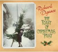 Richard Digance : The Toast of Christmas Past CD (2013) NEW Amazing Value