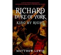 Richard, Duke of York: King by Right