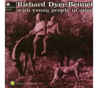 Richard Dyer-Bennet - Richard Dyer-Bennet with Young People in Mind