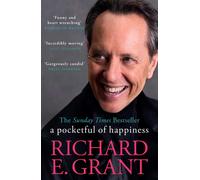 Richard E Grant A Pocketful of Happiness (Paperback)