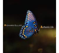 Richard Elliot - Authentic Life