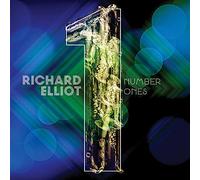 Richard Elliot – Number Ones – CD – US Import – The Orchard – New