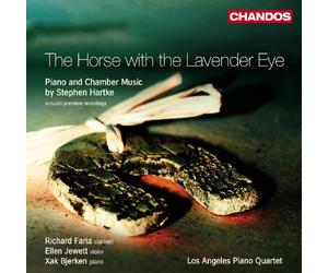 Richard Faria - Hartke: The Horse with the Lavender Eye - Piano and Chamber Music
