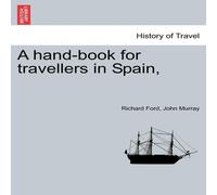 Richard Ford A hand-book for travellers in Spain, Paperback Richard Ford Multicolor