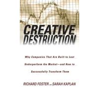 Richard Foster Sarah Kaplan Creative Destruction (Paperback)
