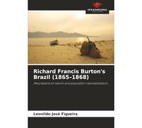 Richard Francis Burton's Brazil (1865-1868): Descriptions of nature and population representations