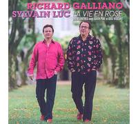 Richard Galliano, Sylvain Luc - La Vie En Rose - Rencontres Avec Edith Piaf Et Gus Viseur