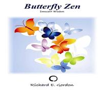 Richard Gordon Butterfly Zen; Innocent Wisdom Paperback Book Richard Gordon Multicolor