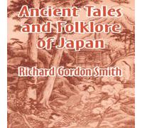 Richard Gordon Smith Ancient Tales & Folklore of Japan Paperback Book Richard Gordon Smith Multicolor