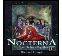 Richard Gough Nocterna II: The Band Is Back Together Paperback Book Richard Gough Multicolor