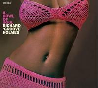 Richard "Groove" Holmes - A Bowl Of Soul