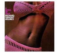 Richard ""Groove"" Holmes - A Bowl of Soul - complete sessions