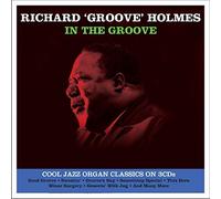 Richard 'Groove' Holmes - In The Groove [3CD Box Set]