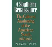 A Southern Renaissance: The Cultural Awakening of the American South, 1930-1955