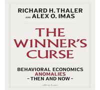 Richard H. Thaler The Winner's Curse : Behavioral Economics Anomalies Then & Now Richard H. Thaler Multicolor