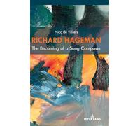 Richard Hageman: The Becoming of a Song Composer