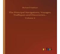 Richard Hakluyt The Principal Navigations, Voyages, Traffiques and Richard Hakluyt Multicolor