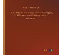 Richard Hakluyt The Principal Navigations, Voyages, Traffiques and Richard Hakluyt Multicolor