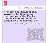 Richard Hakluyt The principal Navigations, voyages, traffiques, & discoveries of in White Richard Hakluyt White