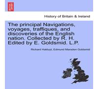 Richard Hakluyt The principal Navigations, voyages, traffiques, & discoveries of Richard Hakluyt Multicolor