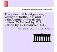 Richard Hakluyt The principal Navigations, voyages, traffiques, & discoveries of Richard Hakluyt Multicolor