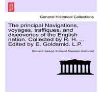 Richard Hakluyt The principal Navigations, voyages, traffiques, & discoveries of Richard Hakluyt Multicolor