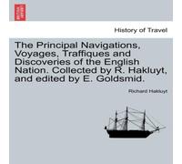 Richard Hakluyt The Principal Navigations, Voyages, Traffiques & Discoveries of Richard Hakluyt Multicolor