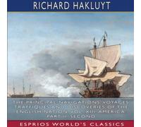 Richard Hakluyt The Principal Navigations, Voyages, Traffiques & Discoveries of Richard Hakluyt Multicolor