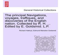 Richard Hakluyt The principal Navigations, voyages, traffiques, & discoveries of Richard Hakluyt Multicolor