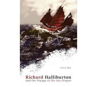 Richard Halliburton and the Voyage of the Sea Dragon