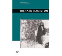 Richard Hamilton: Volume 10 (October Files, 10)