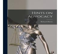 Richard Harris Hints on Advocacy Paperback Book Richard Harris Multicolor