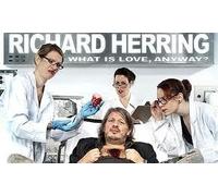 Richard Herring: What is Love, Anyway?