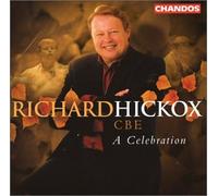 Richard Hickox CBE - A Celebration